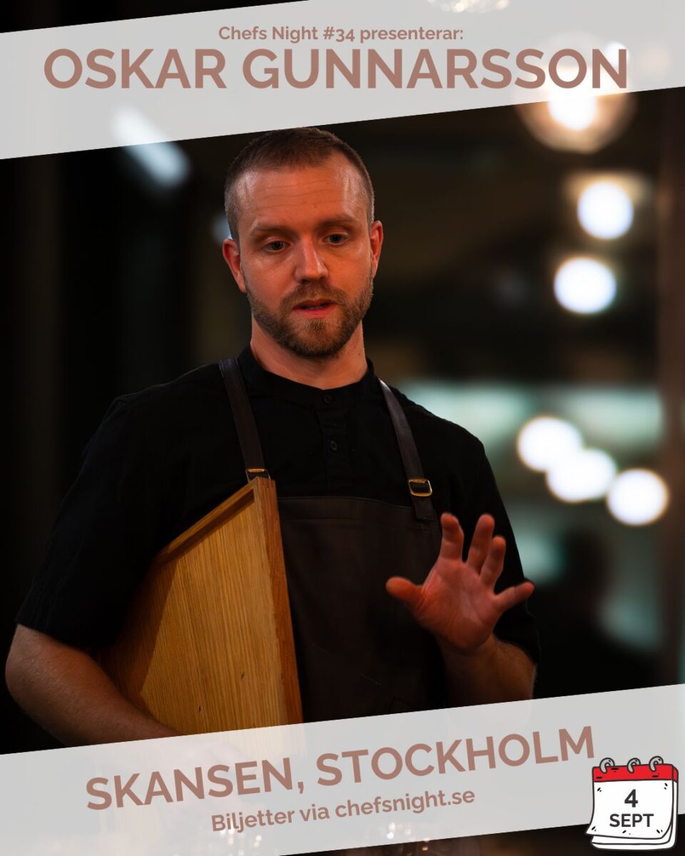 Oskar Gunnarsson - Chefs Night – Exklusiva kulinariska upplevelser med Görgen Tidén
